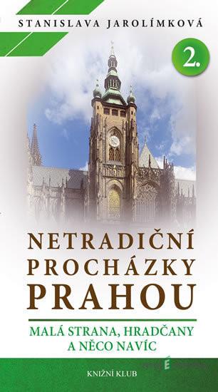 Netradiční procházky Prahou II - Stanislava Jarolímková Netradiční procházky Prahou II - Stanislava Jarolímková