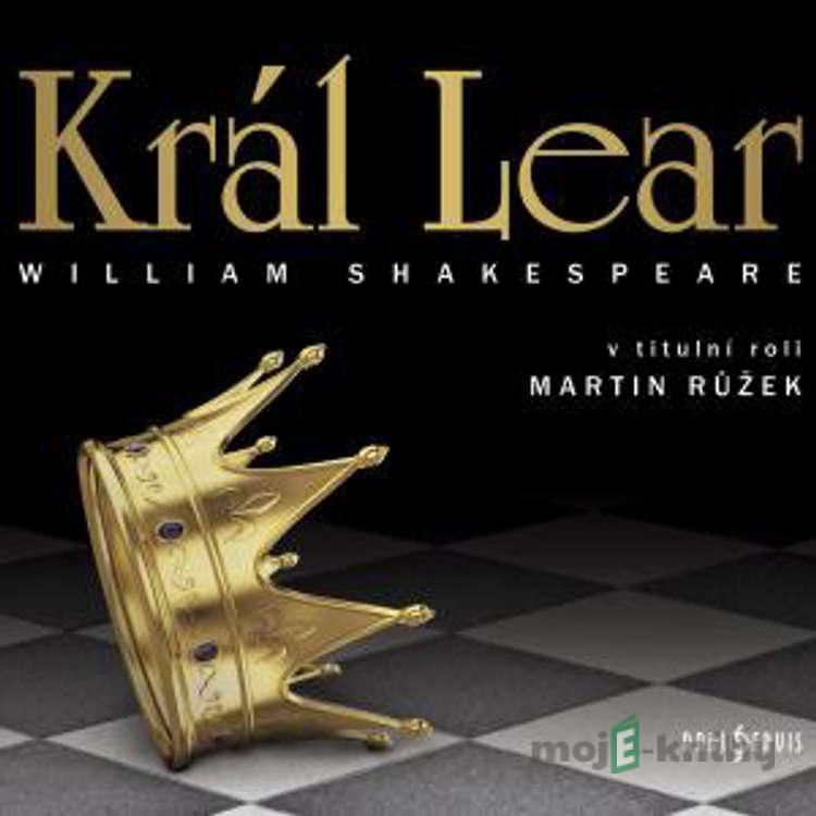 Král Lear - William Shakespeare Král Lear - William Shakespeare