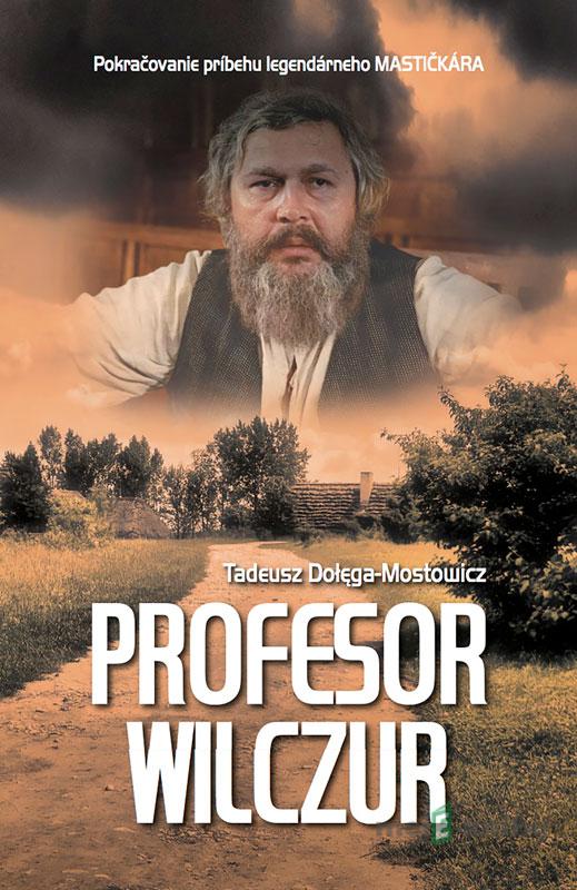 Profesor Wilczur - Tadeusz Dołęga-Mostowicz Profesor Wilczur - Tadeusz Dołęga-Mostowicz