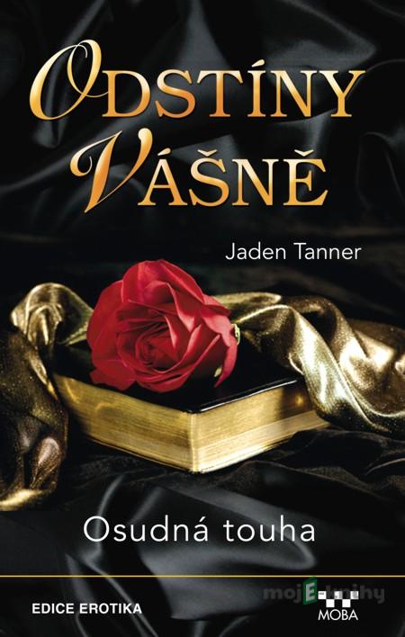 Osudná touha - Jaden Tanner Osudná touha - Jaden Tanner