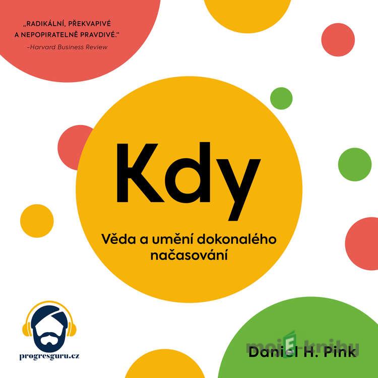 Kdy - Daniel H. Pink Kdy - Daniel H. Pink