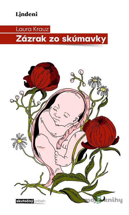 Zázrak zo skúmavky - Laura Krauz Zázrak zo skúmavky - Laura Krauz