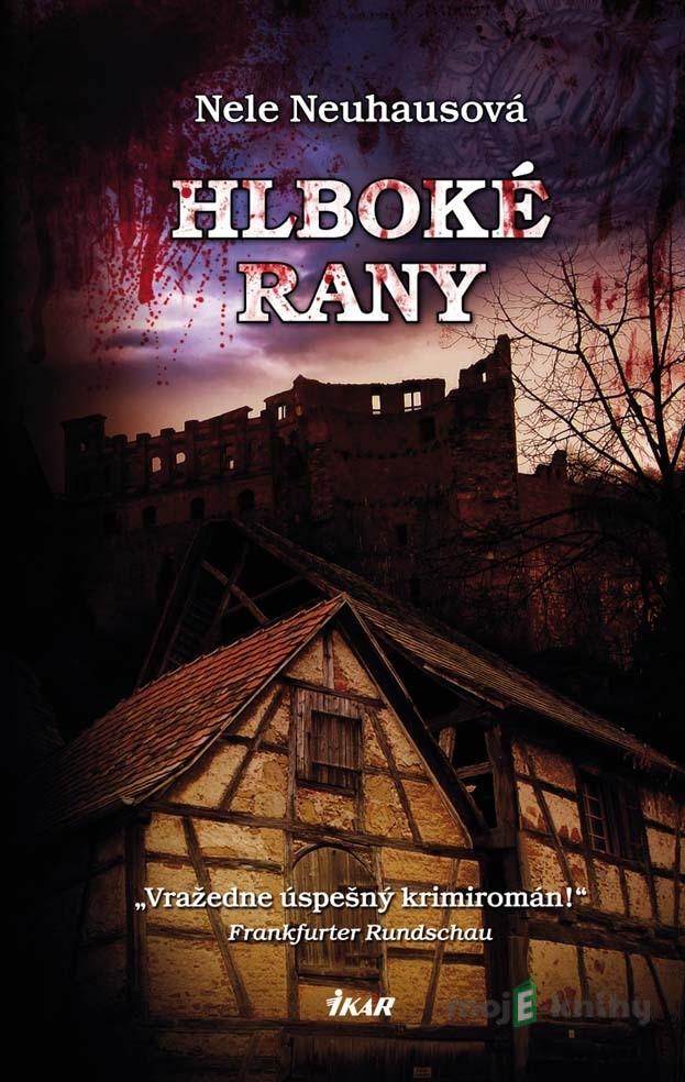 Hlboké rany - Nele Neuhausová Hlboké rany - Nele Neuhausová