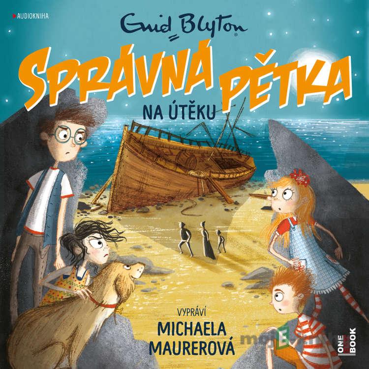 SPRÁVNÁ PĚTKA na útěku - Enid Blytonová SPRÁVNÁ PĚTKA na útěku - Enid Blytonová