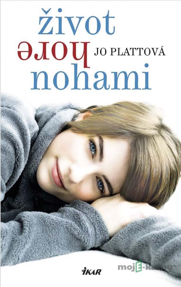 Život hore nohami - Jo Plattová Život hore nohami - Jo Plattová