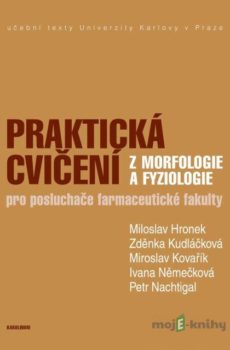 Praktická cvičení z morfologie a fyziologie - Miloslav Hronek