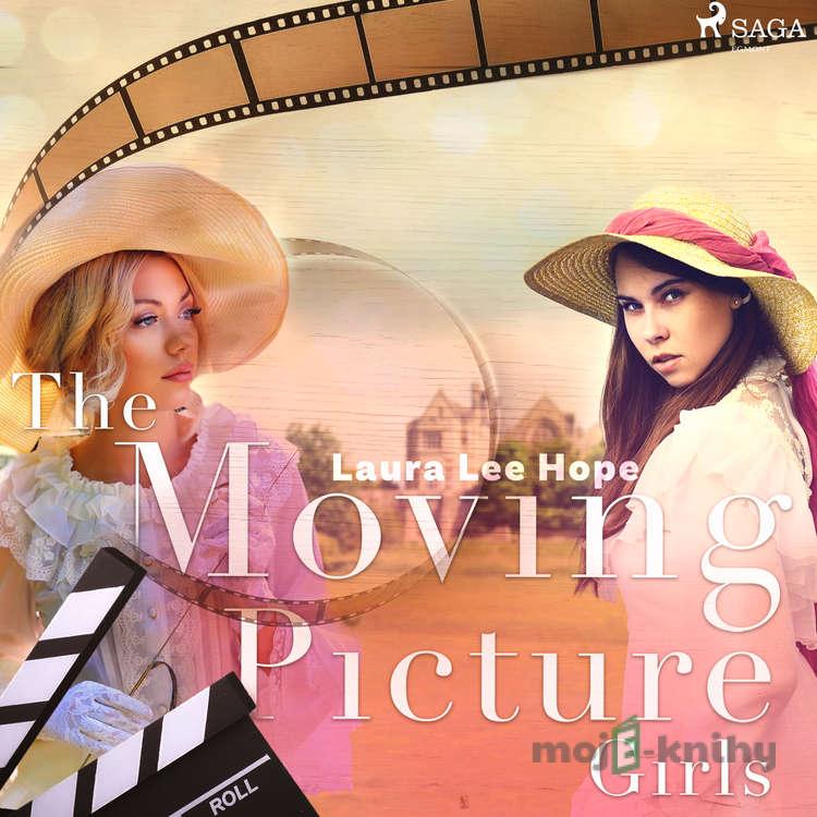 The Moving Picture Girls (EN) - Laura Lee Hope The Moving Picture Girls (EN) - Laura Lee Hope