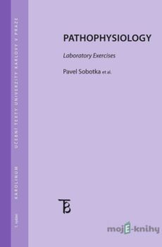 Pathophysiology. Laboratory exercises - Pavel Sobotka