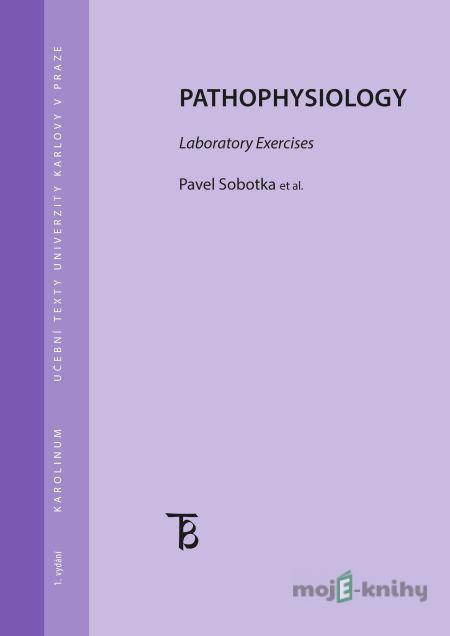 Pathophysiology. Laboratory exercises - Pavel Sobotka Pathophysiology. Laboratory exercises - Pavel Sobotka