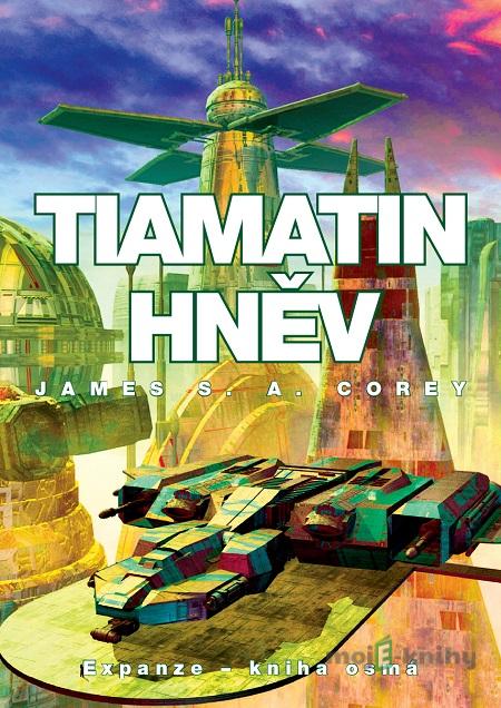 Tiamatin hněv - James S. A. Corey Tiamatin hněv - James S. A. Corey