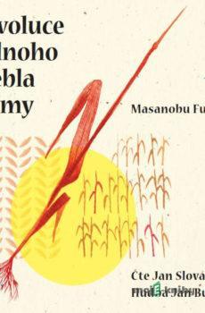 Revoluce jednoho stébla slámy - Masanobu Fukuoka