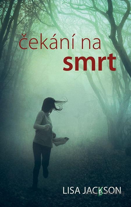 Čekání na smrt - Lisa Jackson Čekání na smrt - Lisa Jackson