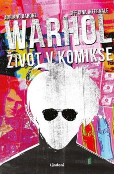 Andy Warhol: Život v komikse - Adriano Barone