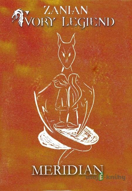 Tvory legiend - Meridian - Zanian Tvory legiend - Meridian - Zanian