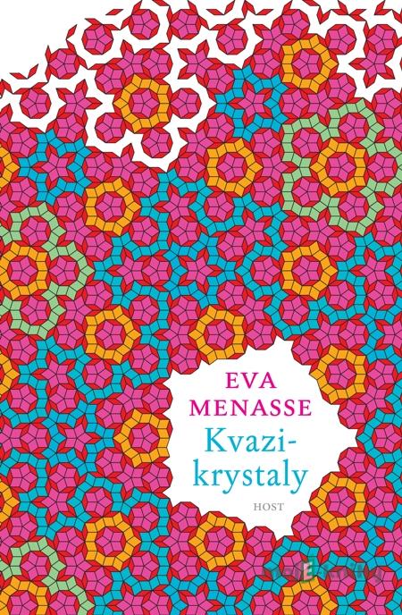 Kvazikrystaly - Eva Menasse Kvazikrystaly - Eva Menasse