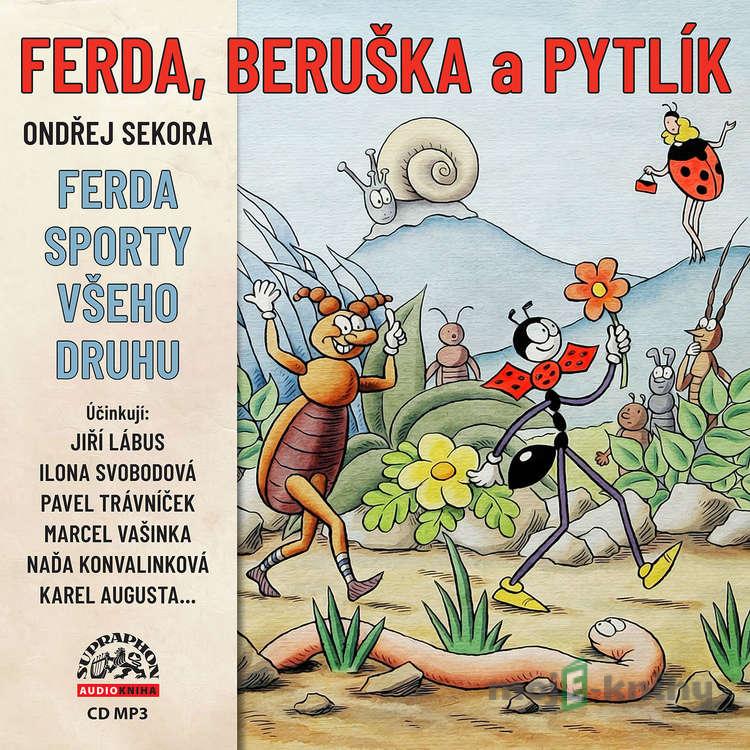 Ferda, Beruška a Pytlík & Ferda sporty všeho druhu - Ondřej Sekora Ferda, Beruška a Pytlík & Ferda sporty všeho druhu - Ondřej Sekora