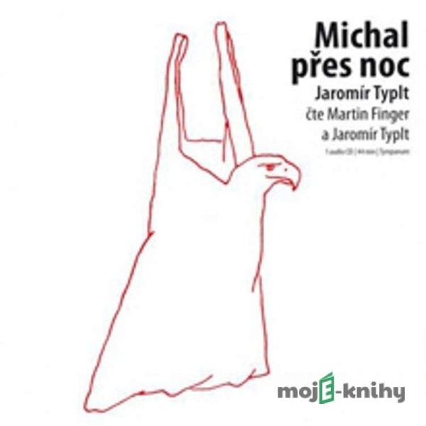 Michal přes noc - Jaromír Typlt