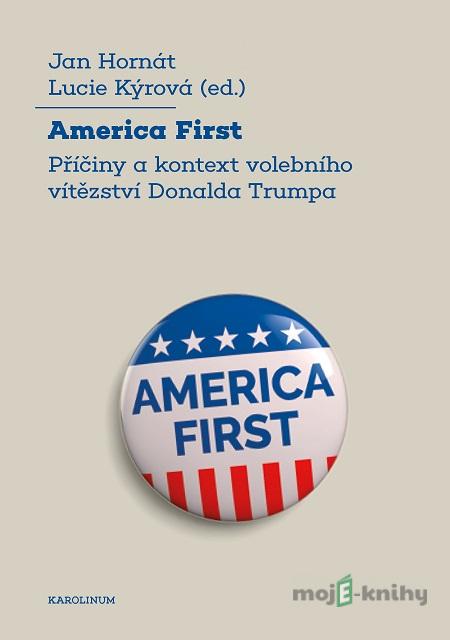 America First - Jan Hornát, Lucie Kýrová America First - Jan Hornát, Lucie Kýrová