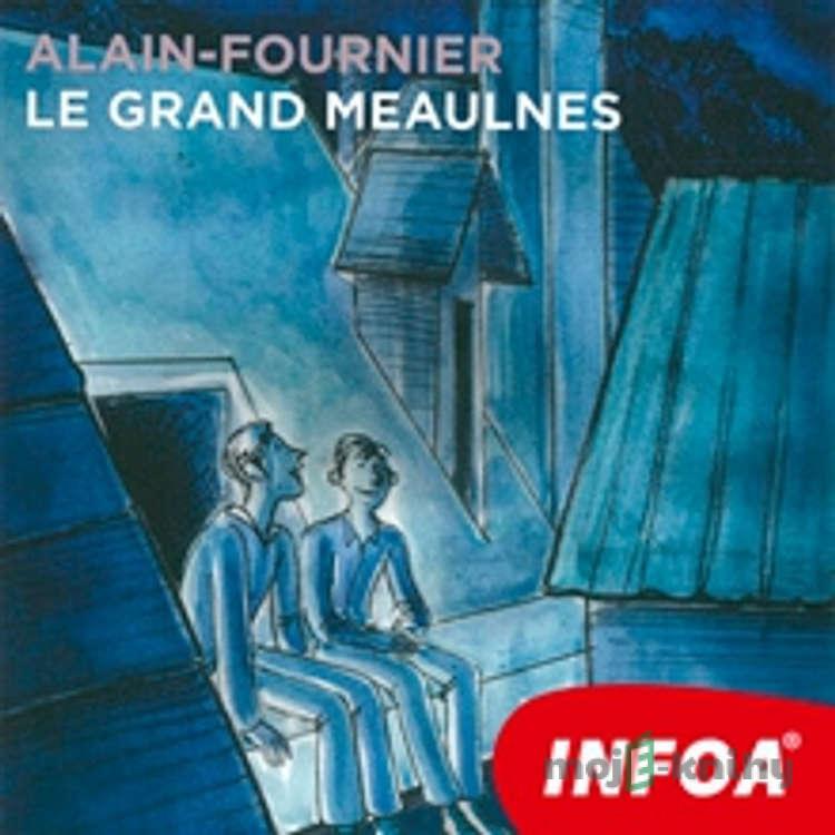 Le Grand Meaulnes (FR) - Alain-Fournier Le Grand Meaulnes (FR) - Alain-Fournier