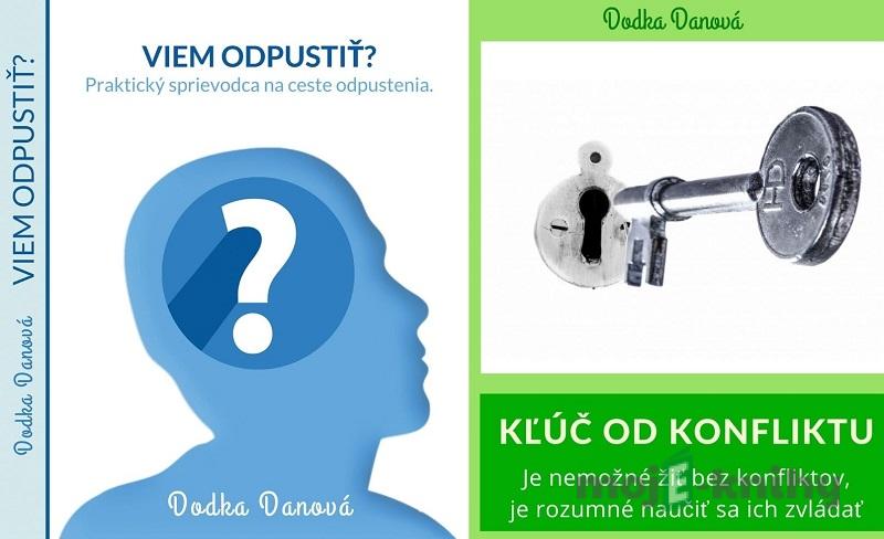 Kľúč od konfliktu + Viem odpustiť? - Dodka Danová Kľúč od konfliktu + Viem odpustiť? - Dodka Danová
