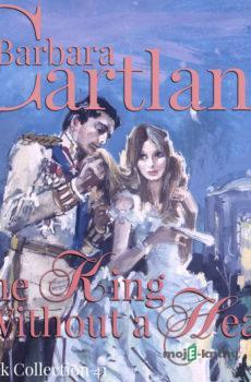 The King Without a Heart (Barbara Cartland's Pink Collection 41) (EN) - Barbara Cartland