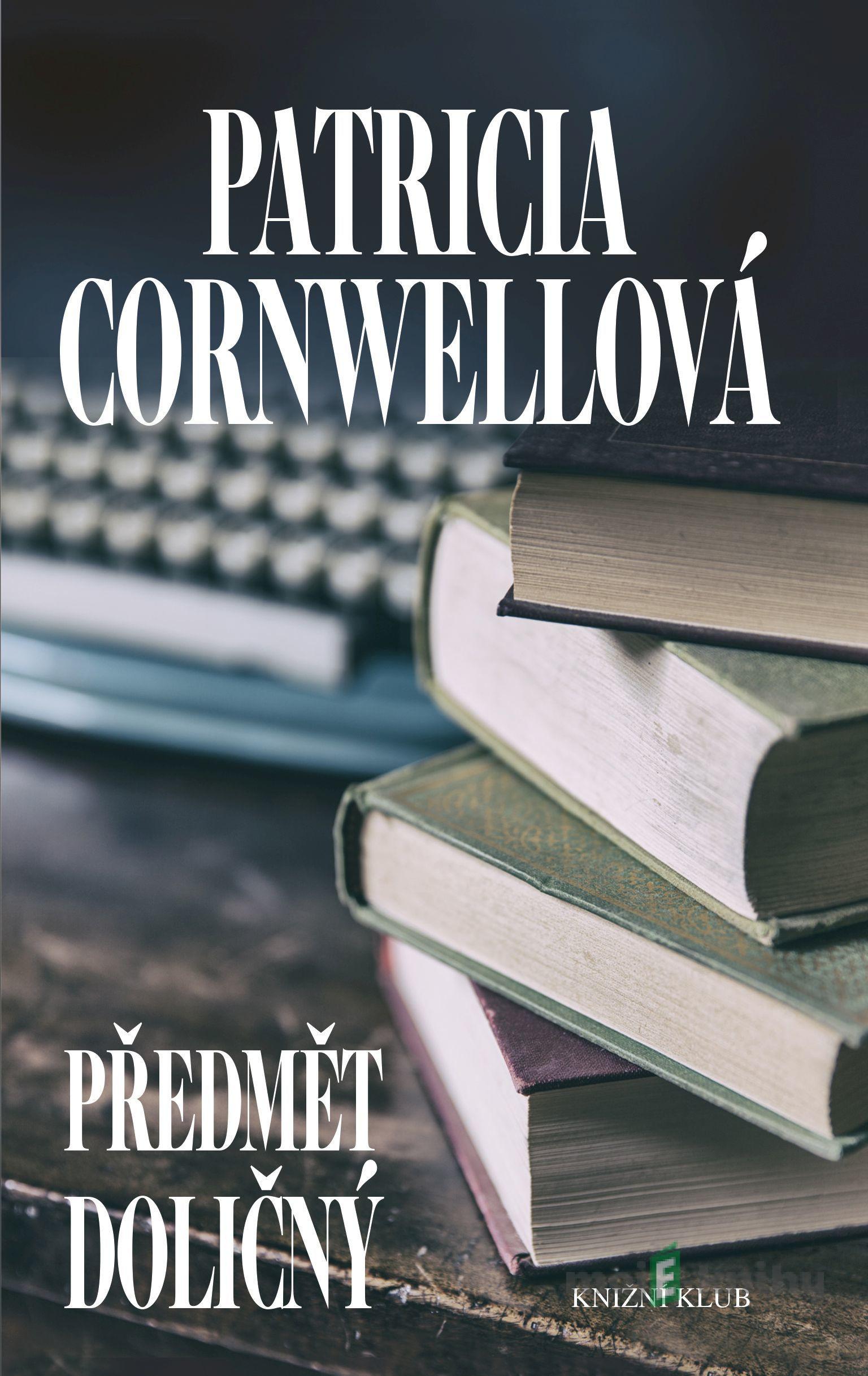 Předmět doličný - Patricia Cornwell Předmět doličný - Patricia Cornwell