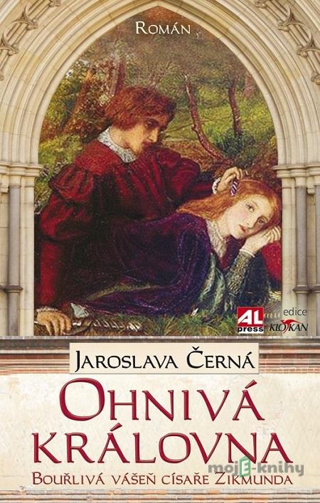 Ohnivá královna - Jaroslava Černá Ohnivá královna - Jaroslava Černá