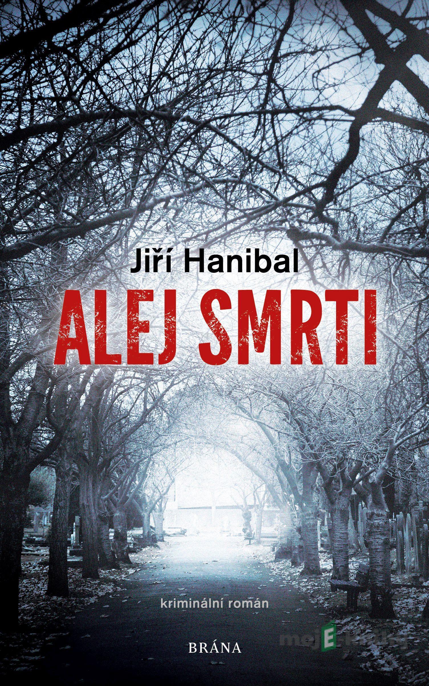 Alej smrti - Jiří Hanibal Alej smrti - Jiří Hanibal
