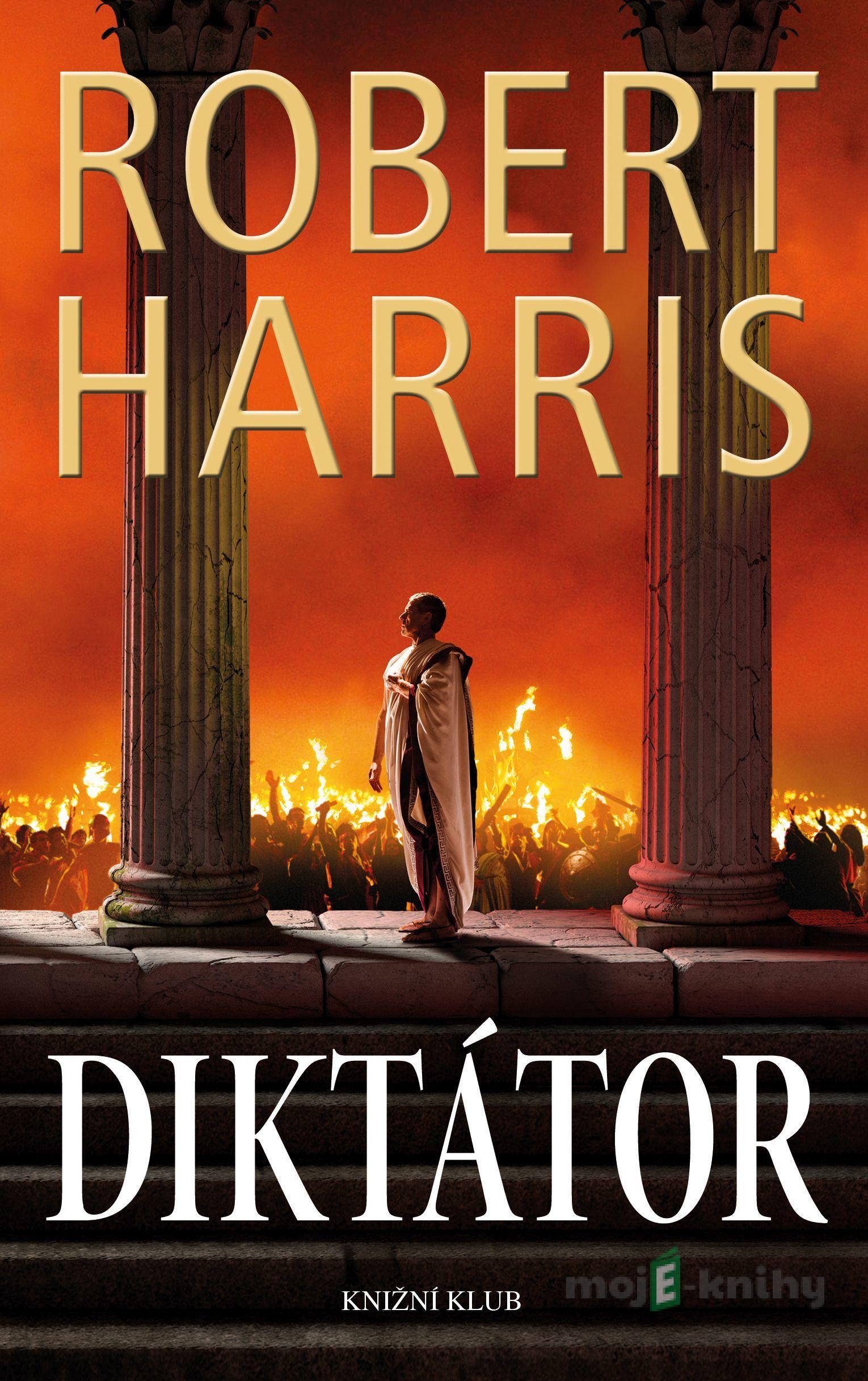 Diktátor - Robert Harris Diktátor - Robert Harris