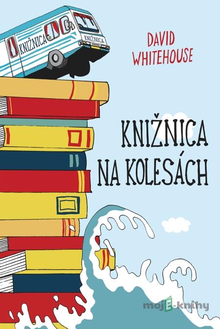 Knižnica na kolesách - David Whitehouse Knižnica na kolesách - David Whitehouse