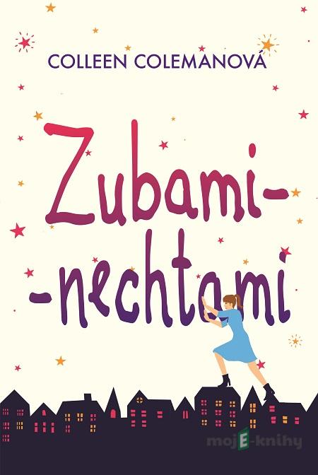 Zubami-nechtami - Colleen Coleman Zubami-nechtami - Colleen Coleman