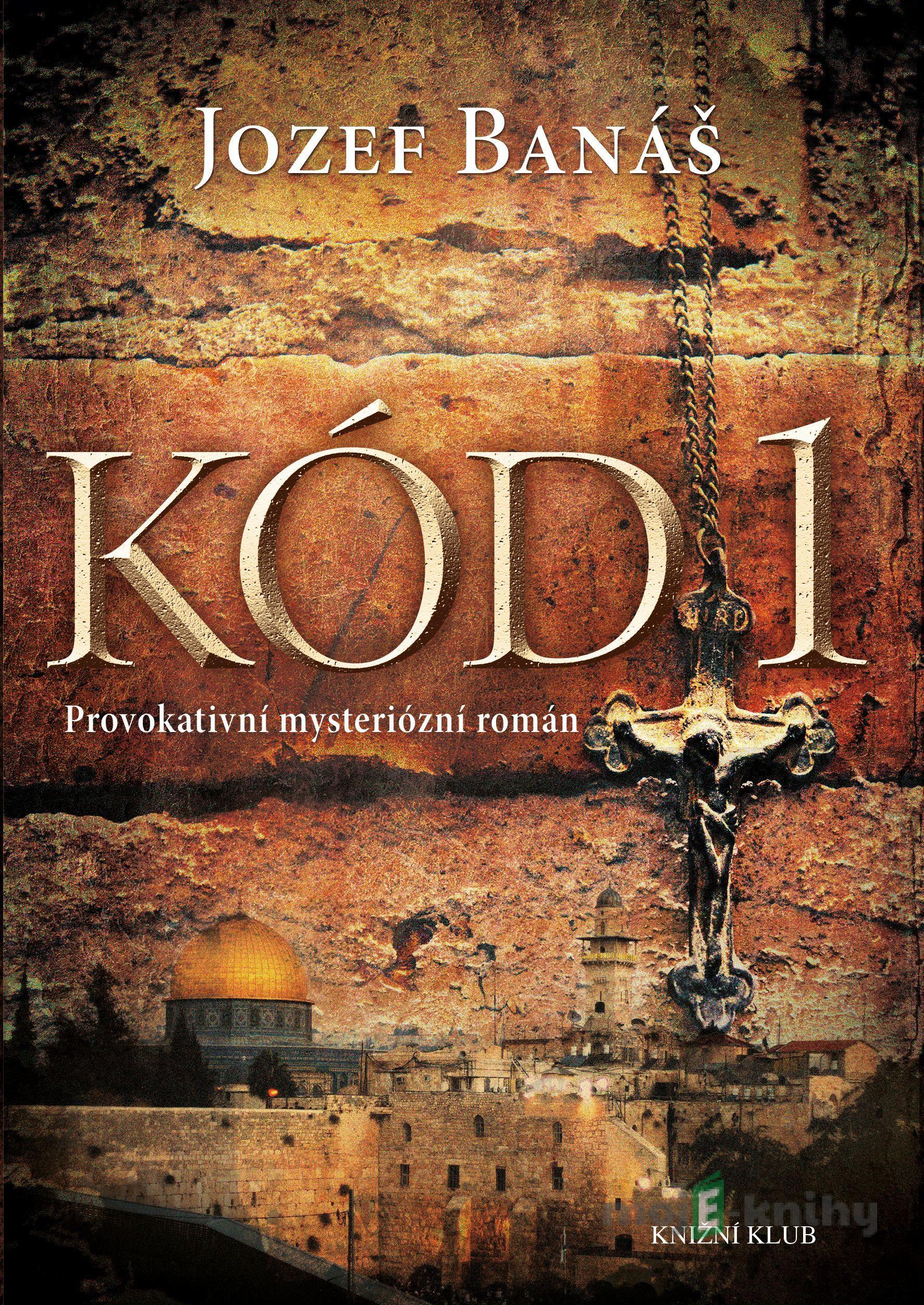 Kód 1 - Jozef Banáš Kód 1 - Jozef Banáš