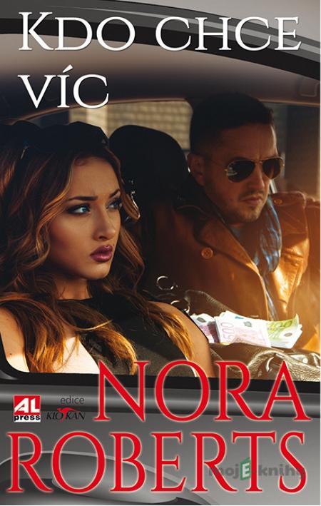 Kdo chce víc - Nora Roberts Kdo chce víc - Nora Roberts