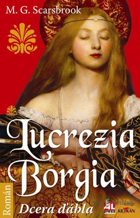 Lucrezia Borgia - M. G. Scarsbrook Lucrezia Borgia - M. G. Scarsbrook