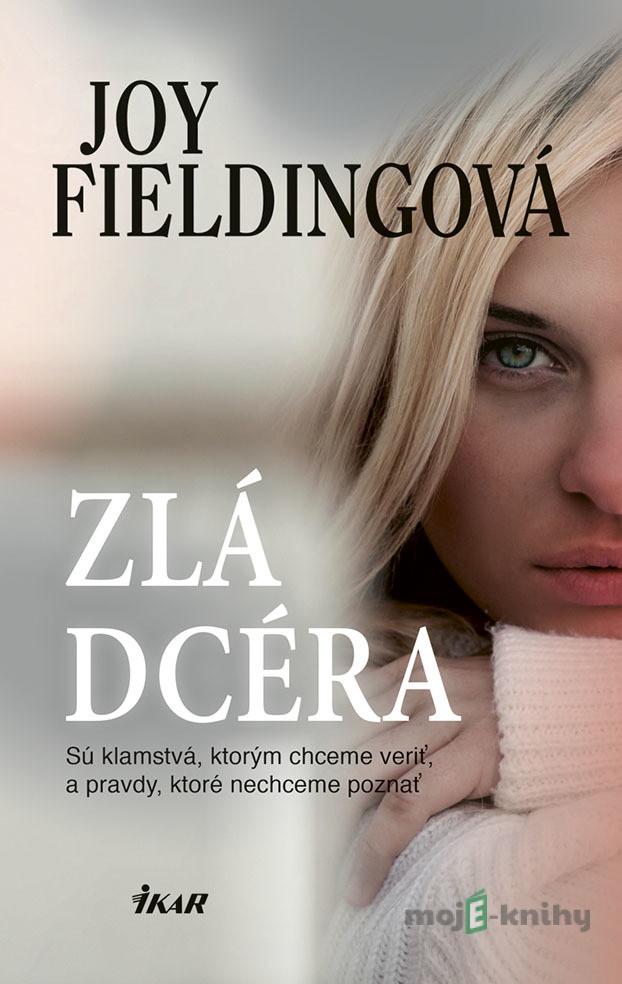 Zlá dcéra - Joy Fielding Zlá dcéra - Joy Fielding