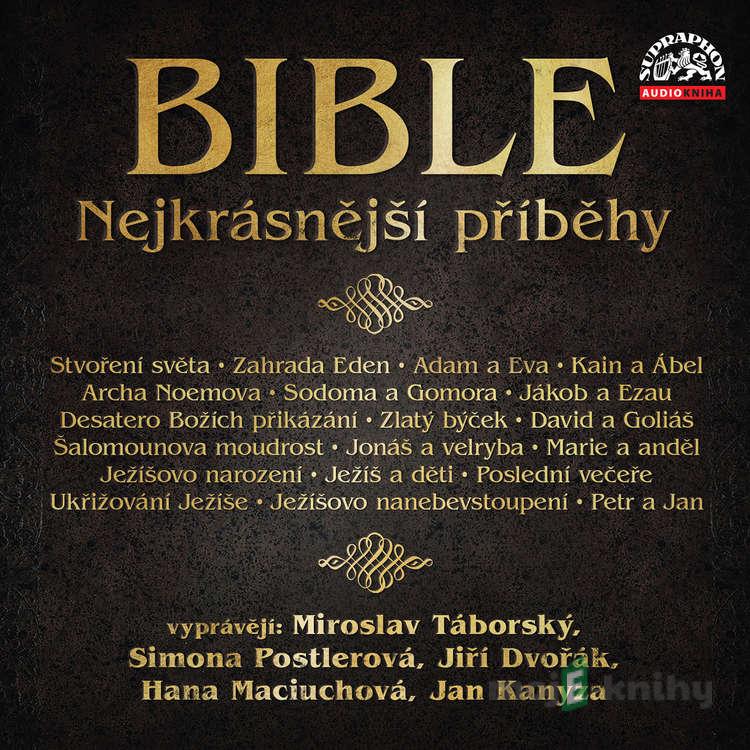 Bible - Nejkrásnější příběhy - Bible Bible - Nejkrásnější příběhy - Bible