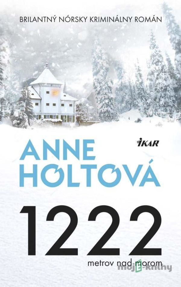 1222 metrov nad morom - Anne Holtová