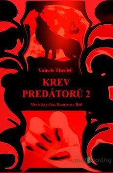 Krev predátorů 2 - Valerie Theriel