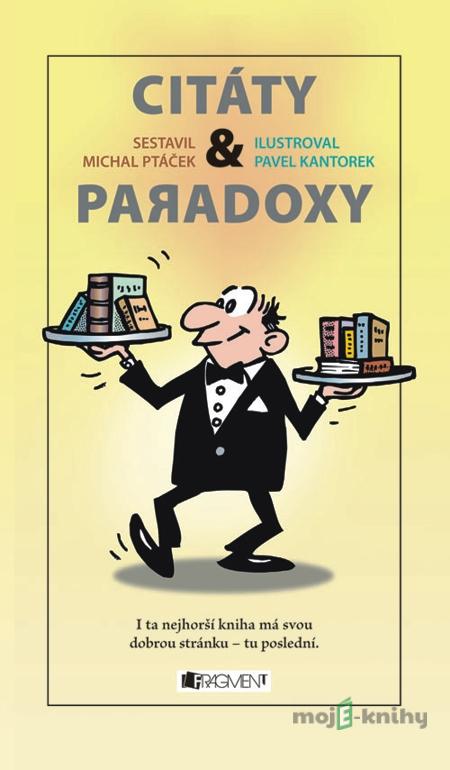 CITÁTY a paradoxy - Michal Ptáček CITÁTY a paradoxy - Michal Ptáček