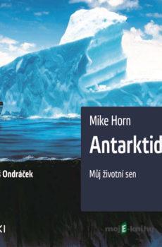 Antarktida - Mike Horn