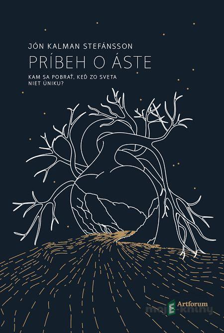 Príbeh o Áste - Jón Kalman Stefánsson Príbeh o Áste - Jón Kalman Stefánsson