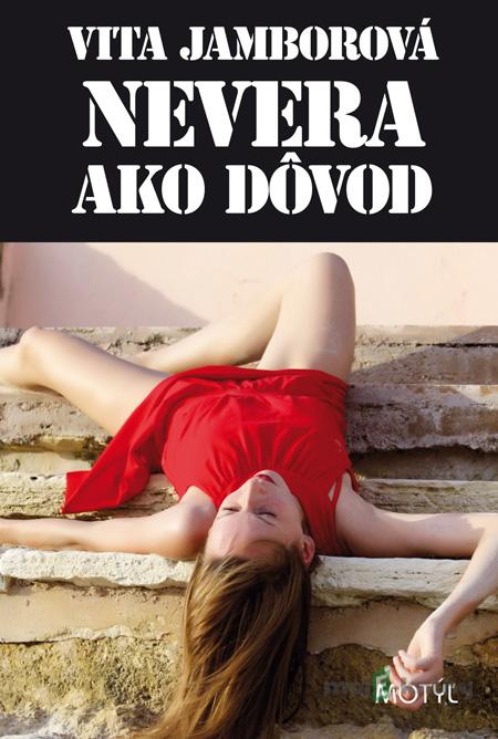 Nevera ako dôvod - Vita Jamborová Nevera ako dôvod - Vita Jamborová