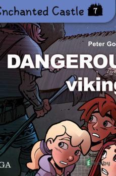 The Enchanted Castle 7 - Dangerous Vikings (EN) - Peter Gotthardt