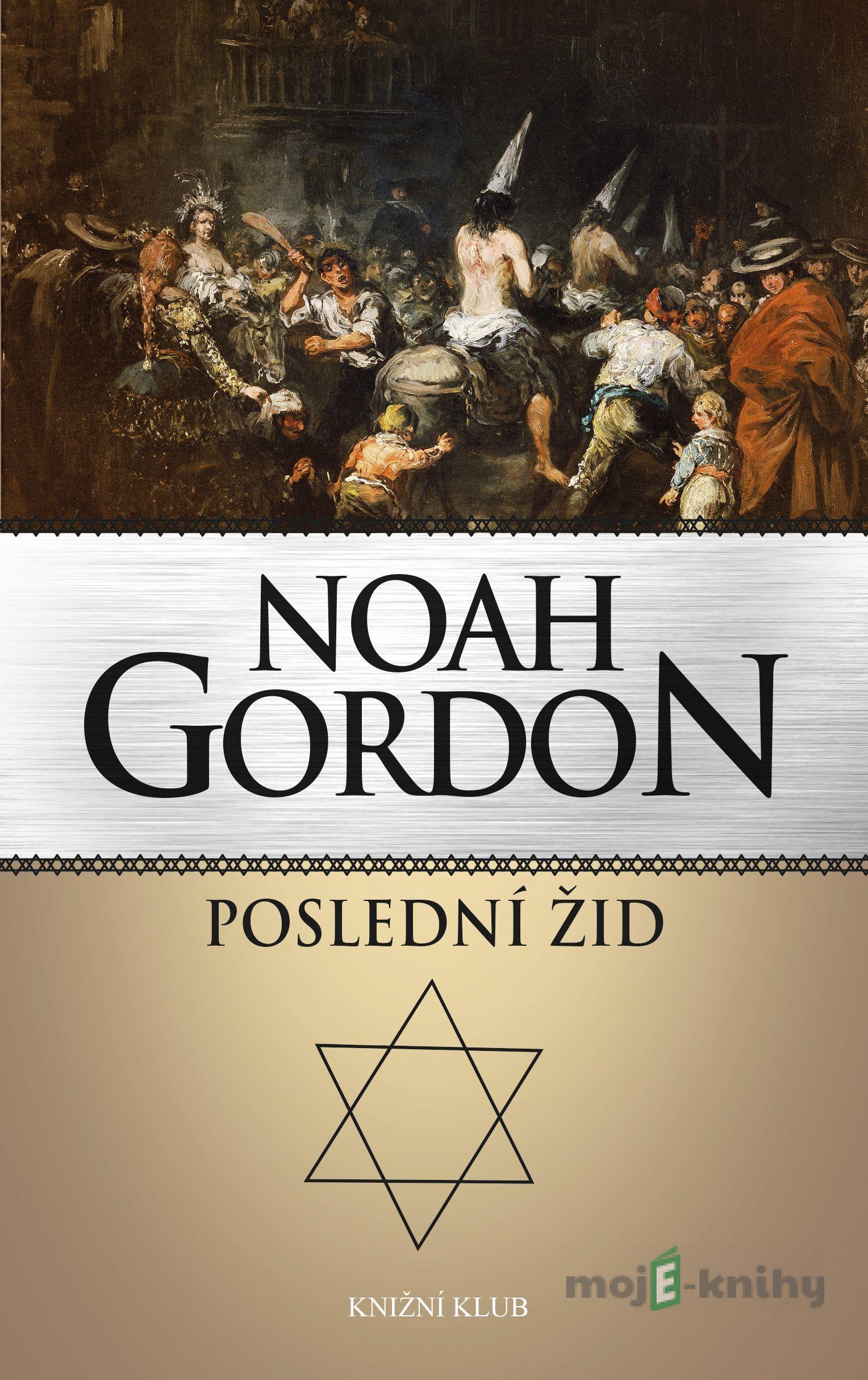 Poslední žid - Noah Gordon Poslední žid - Noah Gordon