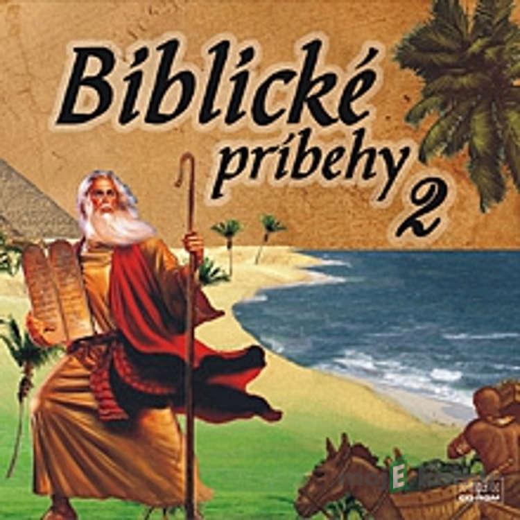 Biblické príbehy 2 - Autor Neznámy Biblické príbehy 2 - Autor Neznámy