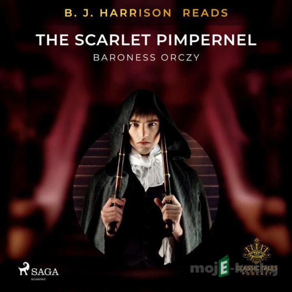 B. J. Harrison Reads The Scarlet Pimpernel (EN) - Baroness Orczy