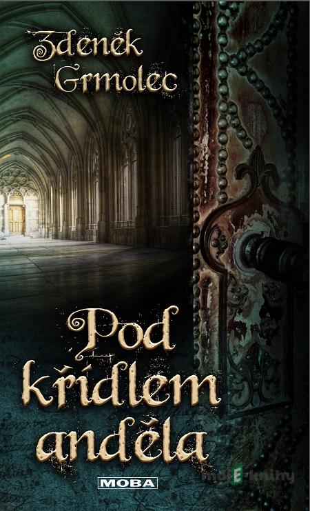 Pod křídlem anděla - Zdeněk Grmolec Pod křídlem anděla - Zdeněk Grmolec