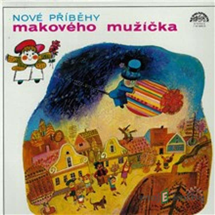 Nové příběhy Makového mužíčka - František Nepil Nové příběhy Makového mužíčka - František Nepil