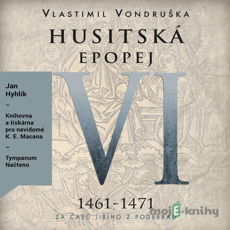 Husitská epopej VI - Vlastimil Vondruška Husitská epopej VI - Vlastimil Vondruška