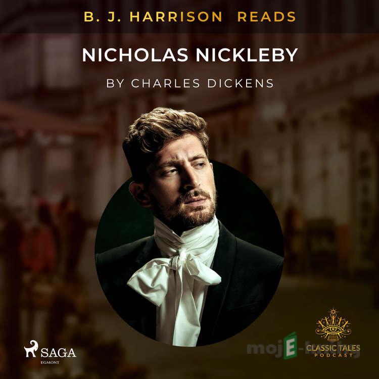 B. J. Harrison Reads Nicholas Nickleby (EN) - Charles Dickens B. J. Harrison Reads Nicholas Nickleby (EN) - Charles Dickens